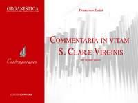 Commentaria in Vitam S.Clarae Virginis
